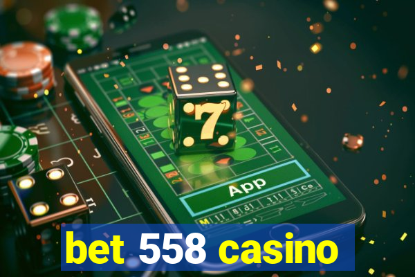 bet 558 casino